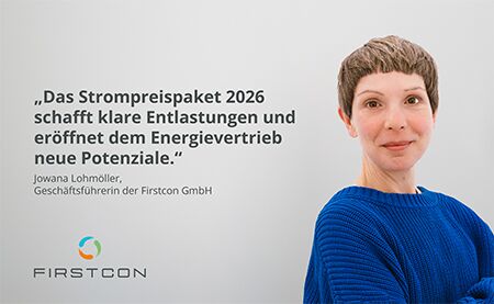 Portrait und Zitat von Jowana Lohmöller, Geschäftsführerin Firstcon GmbH "Das Strompreispaket 2026 schafft klare Entlastungen und eröffnet dem Energievertrieb neue Potenziale."