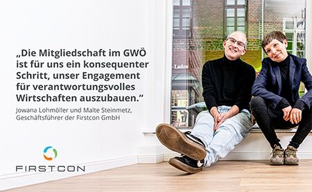 Portrait und Zitat von Jowana Lohmöller und Malte Steinmetz, Geschäftsführer Firstcon GmbH "Die Mitgliedschaft im GWÖ ist für uns ein konsequenter Schritt, unser Engagement für verantwortungsvolles Wirtschaften auszubauen."